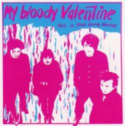 This Is Your Bloody Valentine